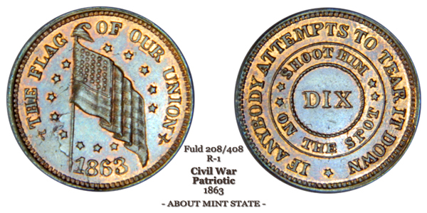Patriotic Civil War Token Fuld 208 Fuld 408 The Flag of Our Union Anybody Attempts to Tear Shoot Him On The Spot