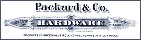 Packard & Co Jobbers of Hardware Powder Agency - Products of Greenville Rolling Mill Always at Mill Prices