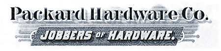 Packard Hardware Company Jobbers of Hardware